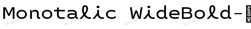 Monotalic WideBold字体转换